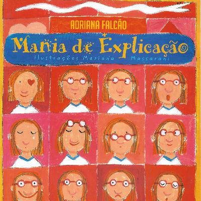 Episódio 1: do livro "mania de explicação" de Adriana Falcão