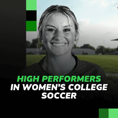High Performance in Women's College Soccer, with Peyton Parsons
