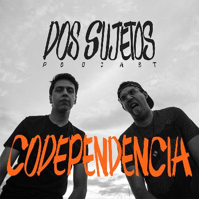 Episodio 01 - Codependencia