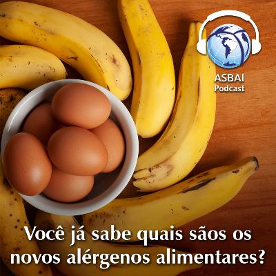 Você já sabe quais sãos novos alérgenos alimentares?