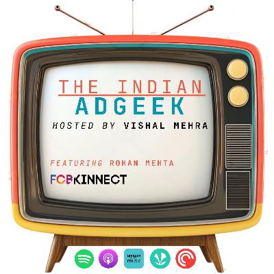 Kinnect-ing the Dots - feat. Rohan Mehta (Founder, CEO - FCB Kinnect and FCB/SIX India)