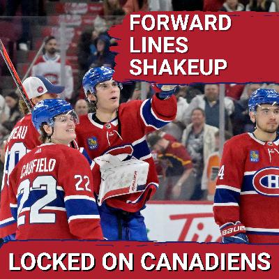 Montreal Canadiens shake up forward lines, NHL Trade Deadline market prices, Friday Habs mailbag