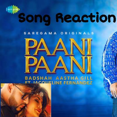 Badshah- pani pani song Reaction/ Jacqueline Fernandez and Astha gill music video on Saregama