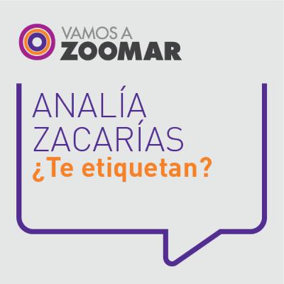 ¿Te etiquetan? / Analía Zacarías