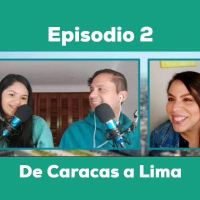 Errantes Sin Manual Ep.02 De Caracas a Lima
