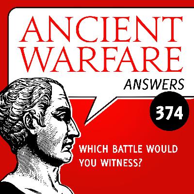 AW374 - Which Battle Would You Witness?