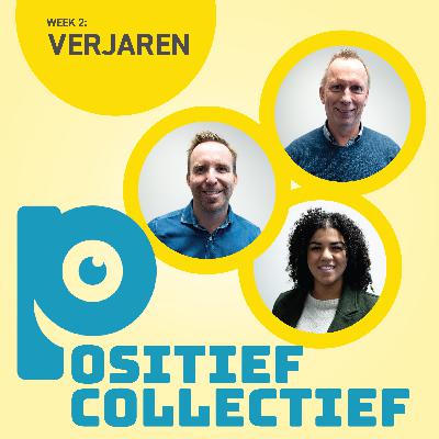 Aflevering 2: Positiviteit en verjaren