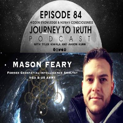 EP 84 - Mason Feary - Occult Practices & Intelligence Agencies - Energy Manipulation