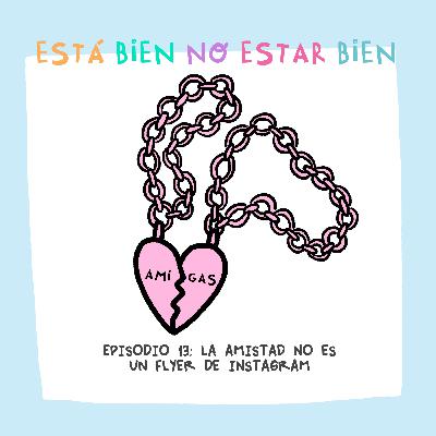 La amistad no es un flyer de instagram La amistad no es un flyer de instagram