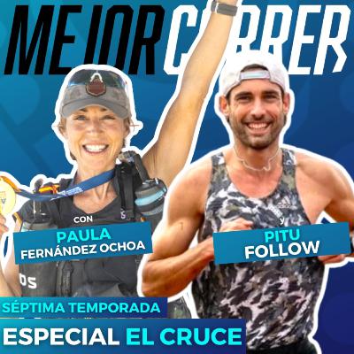 Especial EL CRUCE 2025: Paula Fernández Ochoa y Pitu Follow