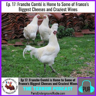 Franche Comté is Home to Some of France's Biggest Cheeses and Craziest Wines