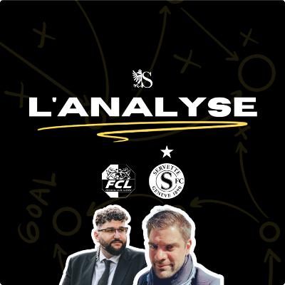 FC Lucerne 2-2 Servette FC | L'Analyse