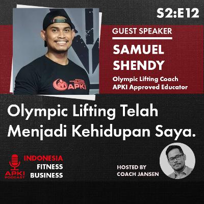 S2:E12 Olympic Lifting Telah Menjadi Kehidupan Saya