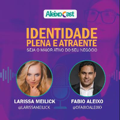 Identidade plena e atraente: Seja o maior ativo do seu negócio Identidade plena e atraente: Seja o maior ativo do seu negócio