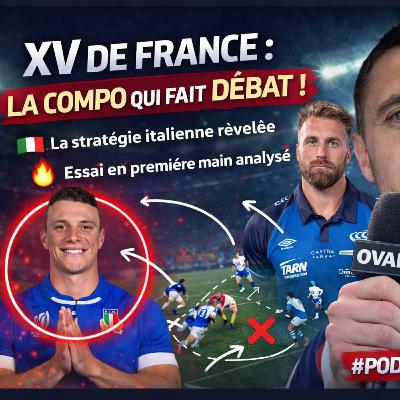 Ovale Épisode 5 : La compo des bleus, l’Italie et sa stratégie, le lancement du Castres Olympique