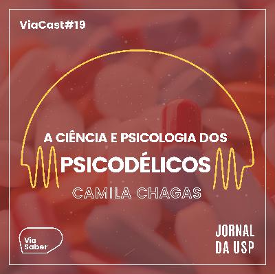 ViaCast #19: A ciência e psicologia das drogas | Camila Chagas ViaCast #19: A ciência e psicologia das drogas | Camila Chagas