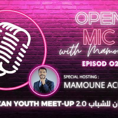Open Mic EP02 with Mamoune during Al Mizan Youth Meet-UP 2.0