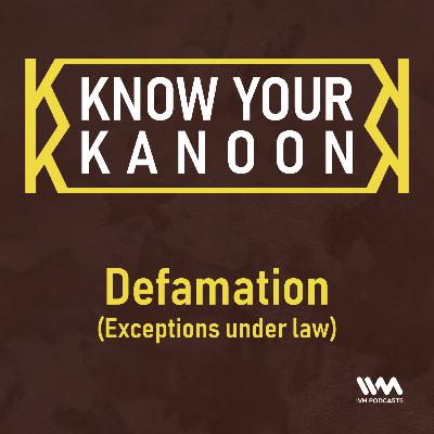 Ep. 34: Defamation (Exceptions under law)
