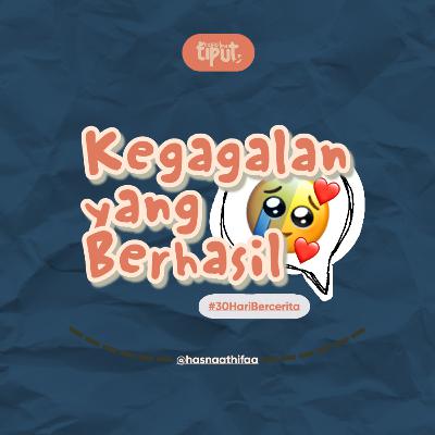 Kegagalan yang Berhasil