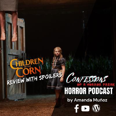 S3 EP 013: Children of the Corn (2023) review with spoilers