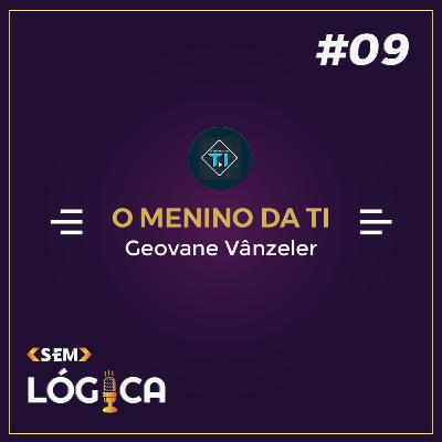 O menino da TI (Geovane Vânzeler) O menino da TI (Geovane Vânzeler)