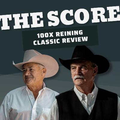 Ep 24: 100X Reining Classic Review