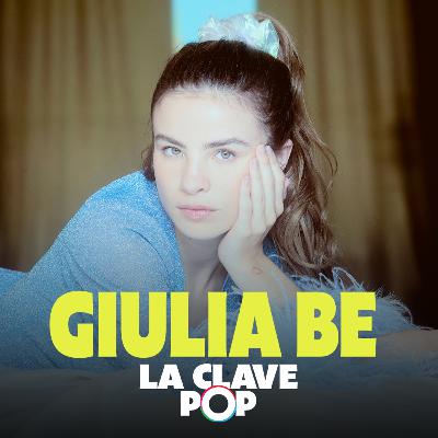 Giulia Be se confiesa en La Clave Pop: “No me cuentes nada que no quieras que se vuelva canción”