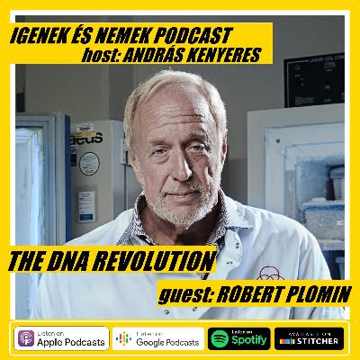 #65 - DNA REVOLUTION - guest: ROBERT PLOMIN #65 - DNA REVOLUTION - guest: ROBERT PLOMIN