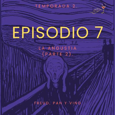 Episodio 7 - La angustia (parte 2).