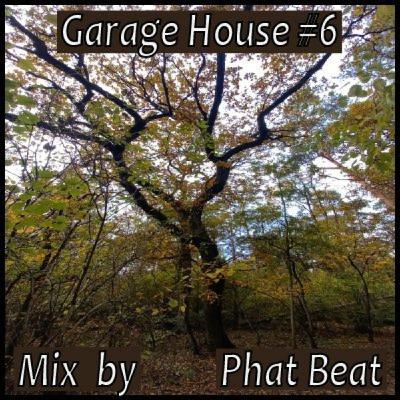 Garage House #6 November 2025 Mix by Phat Beat
