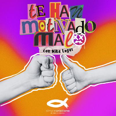 Te han motivado mal ft. Mike Lagos Pt.2