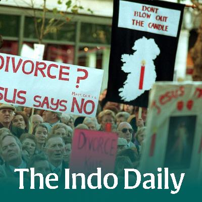 ‘Hello divorce, bye bye Daddy’: The day Ireland legalised divorce, by just 9,000 Votes