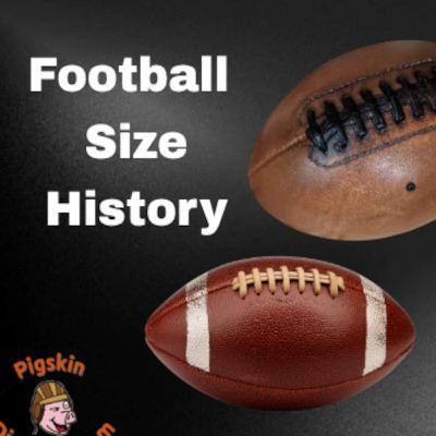 When Football Had Bigger Balls: A Historical Analysis When Football Had Bigger Balls: A Historical Analysis