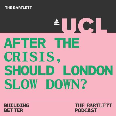 After the crisis, should London slow down?