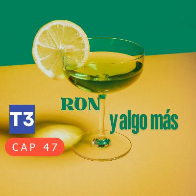 t3 cap 47. Ron y algo más: ¿Por qué la cagaste con esa mezcla?
