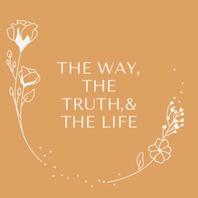 The Way, The Truth, & The Life (Trailer)
