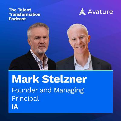 Unlocking HR’s Strategic Potential: A Conversation with IA’s Mark Stelzner
