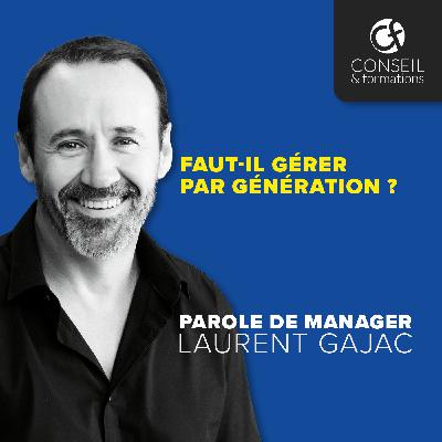 Faut-il gérer par génération ?