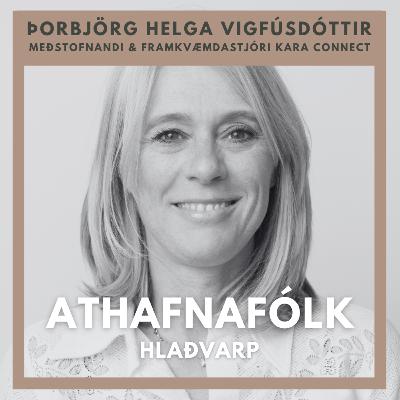 70. Þorbjörg Helga Vigfúsdóttir, stofnandi og framkvæmdastjóri Köru Connect