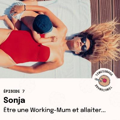 Épisode 7 – Sonja : Working-Mum et allaiter… Épisode 7 – Sonja : Working-Mum et allaiter…