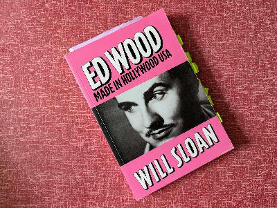 Episode #18 - Ed Wood with Will Sloan