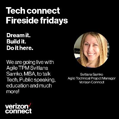 Fireside Fridays live with Svitlana Samko, Lean Agile Technical Project Manager of Verizon Connect