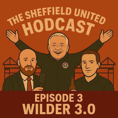 Episode 3 - Wilder 3.0 (and Ipswich away!)