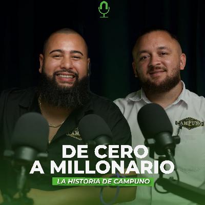 De Cero a Millonarios: La historia de CAMPUNO