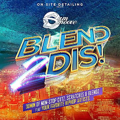Blend 2 Dis! Mixtape