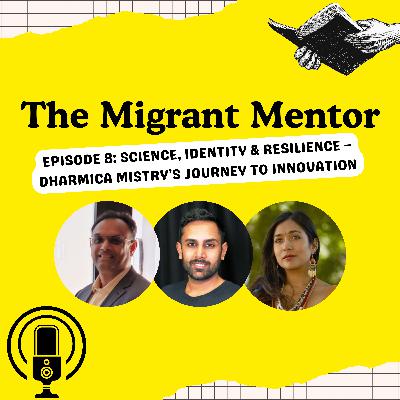 Episode 8: Science, Identity & Resilience – Dharmica Mistry’s Journey to Innovation