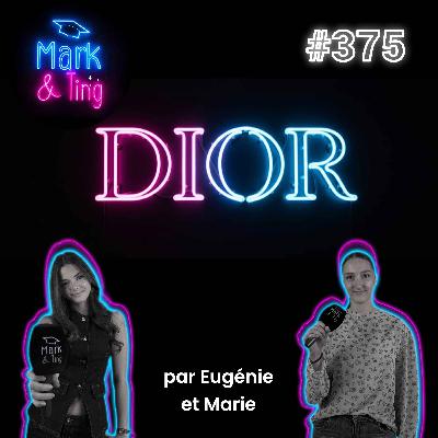 #375 - Histoire de la marque Dior #375 - Histoire de la marque Dior