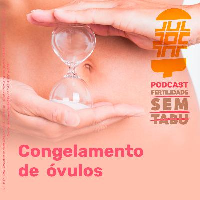 Congelamento de óvulos