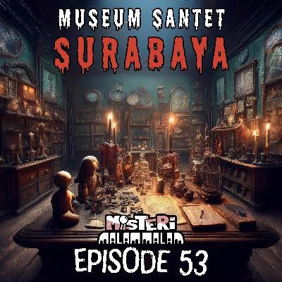 Museum Santet Surabaya: Tempat di Mana Sejarah Medis dan Mistis Bertemu Museum Santet Surabaya: Tempat di Mana Sejarah Medis dan Mistis Bertemu