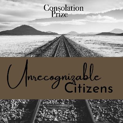 Episode 12: Unrecognizable Citizens Episode 12: Unrecognizable Citizens